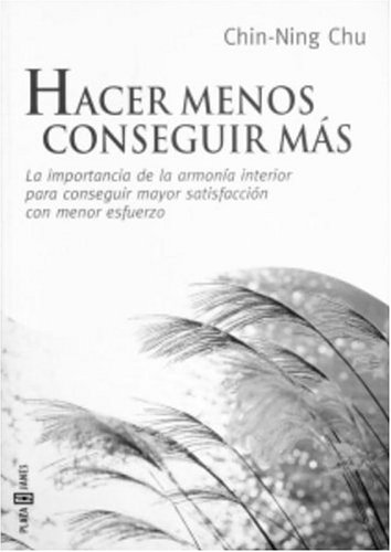 Stock image for Hacer menos, conseguir mas (Spanish Edition) for sale by The Book Spot