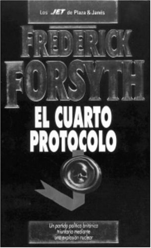 9781400001231: El Cuarto Protocolo / Fourth Protocol (Los Jet De Plaza & Janes, 221/1)