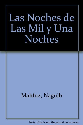 Las noches de las mil y una noches (Spanish Edition) (9781400001361) by Mahfouz, Naguib