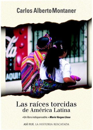 Imagen de archivo de Las raices torcidas de America Latina (Asi Fue) (Spanish Edition) a la venta por SecondSale