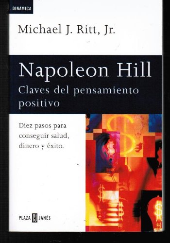 Napoleon Hill: Claves del pensamiento positivo (Spanish Edition) (9781400001545) by Ritt, Michael J.