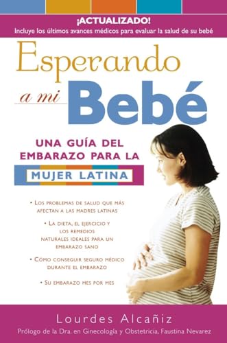 Stock image for Esperando a mi bebe: Una gua del embarazo para la mujer latina (Spanish Edition) for sale by BookHolders