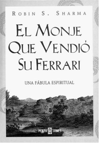 9781400001828: El monje que vendio su Ferrari (Spanish Edition)