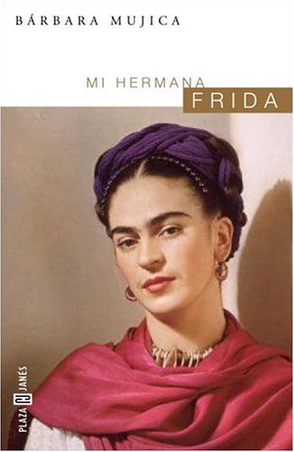 Beispielbild fr Mi hermana Frida (Spanish Edition) zum Verkauf von Old Line Books