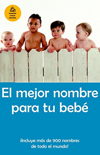 Beispielbild fr El Mejor Nombre para Tu Beb / the Best Name for Your Baby zum Verkauf von Better World Books: West