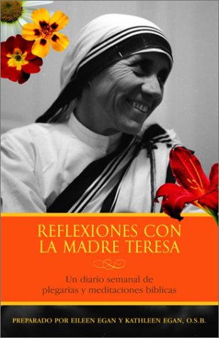 9781400002986: Reflexiones con la Madre Teresa: Un diario semanal de meditaciones bblicas y plegarias (Spanish Edition)