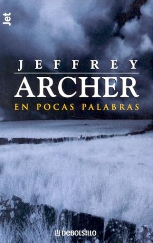 En pocas palabras (Spanish Edition) (9781400003198) by Archer, Jeffrey