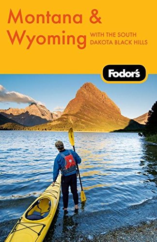 9781400004317: Fodor's Montana & Wyoming, 4th Edition: with the South Dakota Black Hills (Travel Guide)