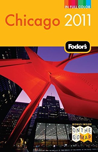 9781400004492: Fodor's Chicago 2011 (Full-color Travel Guide)