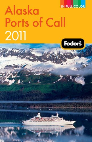 Stock image for Fodor's Alaska Ports of Call 2011 for sale by Better World Books