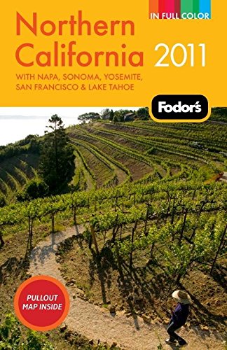 Beispielbild fr Fodor's Northern California 2011: with Napa, Sonoma, Yosemite, San Francisco & Lake Tahoe (Full-color Travel Guide) zum Verkauf von Open Books