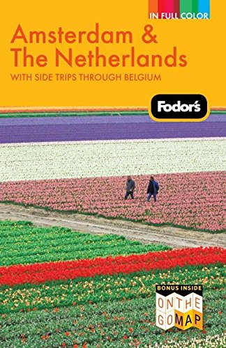Stock image for Fodor's Amsterdam & the Netherlands: with Side Trips Through Belgium (Full-color Travel Guide) for sale by SecondSale