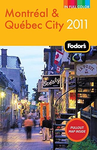 Stock image for Fodor's Montreal & Quebec City 2011 (Full-color Travel Guide) for sale by HPB-Ruby