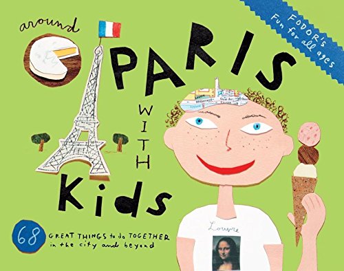 Beispielbild fr Fodors Around Paris with Kids, 4th Edition (Fodors Around Paris with Kids: 68 Great Things to Do Together) zum Verkauf von Reuseabook