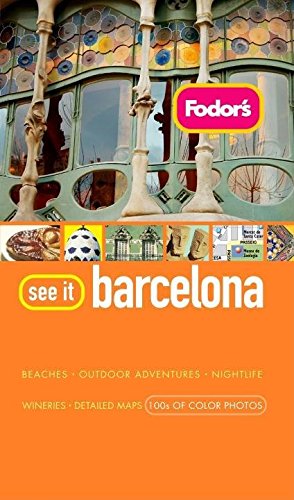 Fodor's See it Barcelona, 3rd Edition (Full-color Travel Guide) (9781400006892) by Fodor's