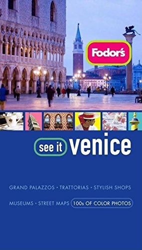 Fodor's See It Venice, 2nd Edition (Full-color Travel Guide) (9781400006960) by Fodor's