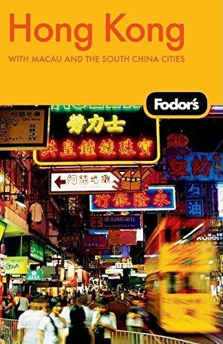 Beispielbild fr Fodor's Hong Kong, 21st Edition: With Macau and the South China Cities (Travel Guide) zum Verkauf von HPB-Ruby