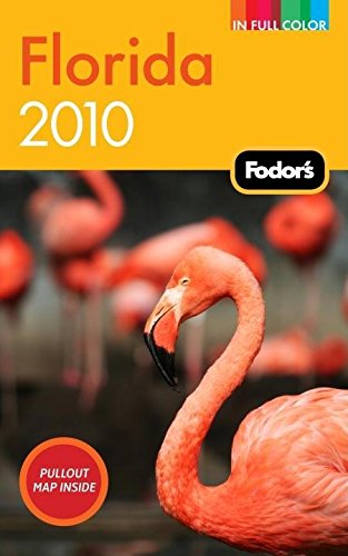 Fodor's Florida 2010 (Full-color Travel Guide) (9781400008391) by Fodor's