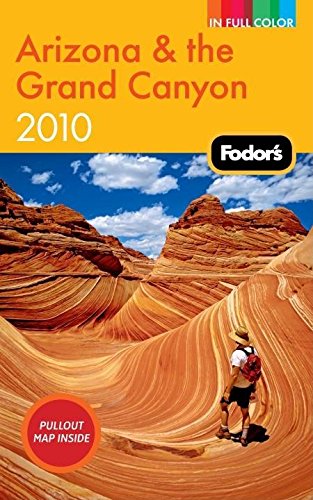 Beispielbild fr Fodor's Arizona and the Grand Canyon 2010 zum Verkauf von Better World Books