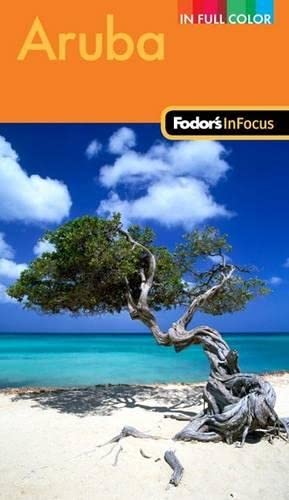 Fodor's In Focus Aruba, 2nd Edition - Fodor Travel Publications