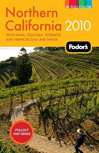 Beispielbild fr Fodor's Northern California 2010: with Napa, Sonoma, Yosemite, San Francisco & Lake Tahoe (Full-color Travel Guide) zum Verkauf von SecondSale