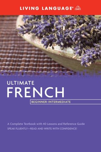 Ultimate French Beginner-Intermediate (Coursebook) (Ultimate Beginner-Intermediate) (9781400009633) by Living Language