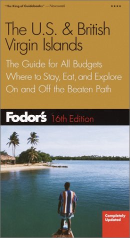 Beispielbild fr Fodor's US & British Virgin Islands, 16th Edition: The Guide for All Budgets, Where to Stay, Eat, and Explore On and Off the Beaten Path (Travel Guide) zum Verkauf von Wonder Book