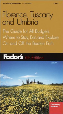 Beispielbild fr Fodor's Florence, Tuscany, Umbria, 6th Edition zum Verkauf von Better World Books