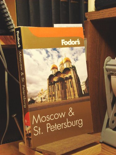 9781400013692: Fodor's Moscow and St. Petersburg, 6th Edition (Travel Guide)