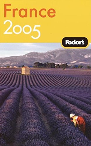 Beispielbild fr Fodor France 2005 (Gold Guides) zum Verkauf von AwesomeBooks