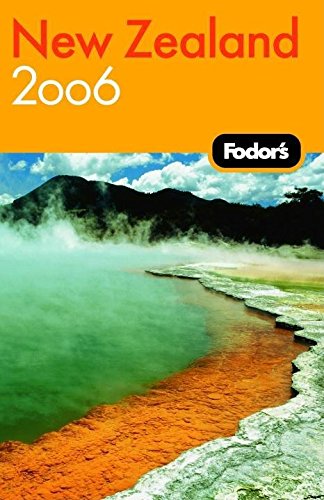 9781400014736: Fodor's New Zealand 2006 (Travel Guide)