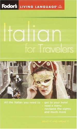 Imagen de archivo de Fodor's Italian for Travelers (Phrase Book), 3rd Edition (Fodor's Languages for Travelers) a la venta por SecondSale