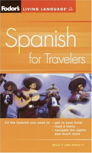 Beispielbild fr Fodor's Spanish for Travelers (Phrase Book), 3rd Edition (Fodor's Languages for Travelers) zum Verkauf von Wonder Book