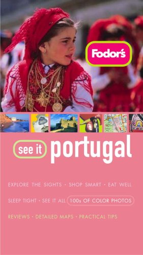 Fodor's See It Portugal, 1st Edition (Full-color Travel Guide) (9781400015146) by Fodor's