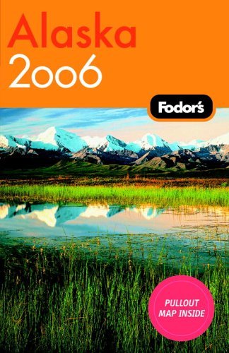 9781400015610: Fodor's Alaska 2006 (Fodors Gold Guides) [Idioma Ingls]