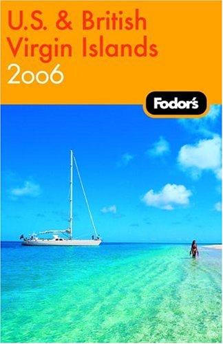 Stock image for Fodor's U.S. and British Virgin Islands 2006 (Travel Guide) for sale by The Maryland Book Bank