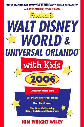 9781400015740: Fodor's Walt Disney World and Universal Orlando with Kids 2006 (Fodor's Walt Disney World With) [Idioma Ingls]