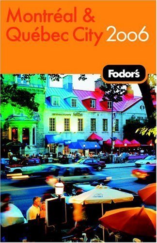 Imagen de archivo de Fodor's Montreal & Quebec City 2006 a la venta por BookHolders