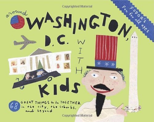 Stock image for Fodor's Around Washington, D.C. with Kids (Around the City with Kids) for sale by Wonder Book