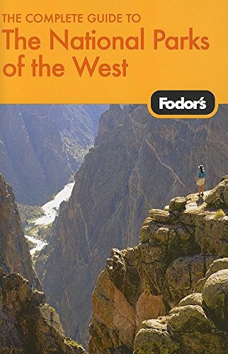Imagen de archivo de Fodor's the Complete Guide to the National Parks of the West a la venta por Better World Books: West