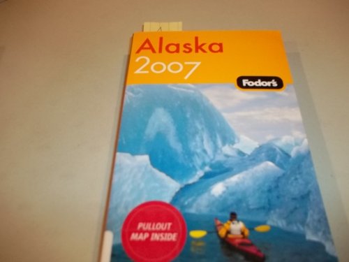 Beispielbild fr Fodor's Alaska 2007 zum Verkauf von Better World Books