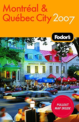 Imagen de archivo de Fodor's Montreal and Quebec City 2007 a la venta por Better World Books