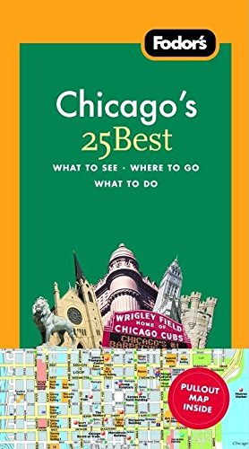 Stock image for Fodor's Chicago's 25 Best, 5th Edition (Full-color Travel Guide) for sale by Wonder Book