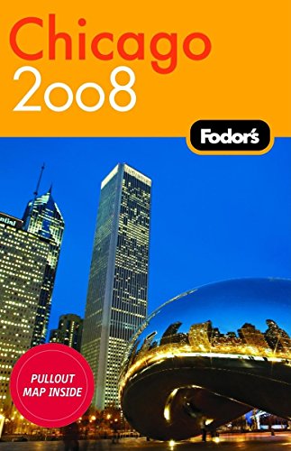 Fodor's Chicago 2008 (Travel Guide) (9781400017959) by Fodor's