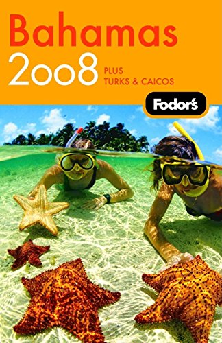 Fodor's Bahamas 2008 (Travel Guide) (9781400018000) by Fodor's