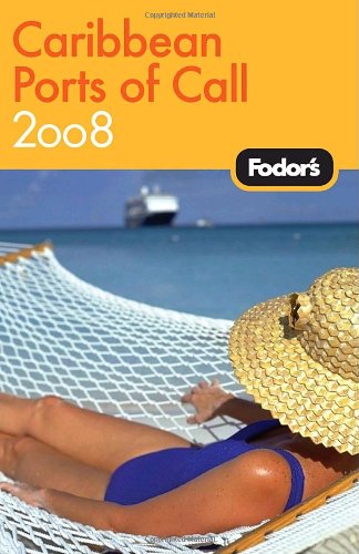 Beispielbild fr Fodor's Caribbean Ports of Call 2008 zum Verkauf von WorldofBooks