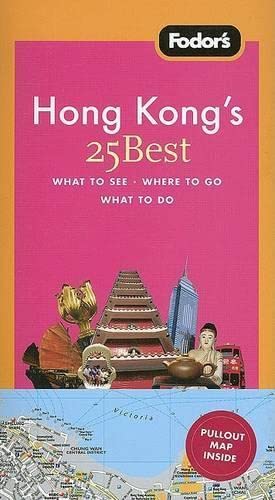 Fodor's Hong Kong's 25 Best, 5th Edition (Full-color Travel Guide) (9781400018260) by Fodor's