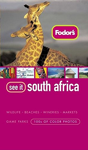 Fodor's See It South Africa, 2nd Edition (Full-color Travel Guide) (9781400018482) by Fodor's