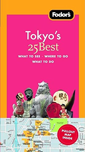 Fodor's Tokyo's 25 Best, 6th Edition (Full-color Travel Guide) (9781400018864) by Fodor's