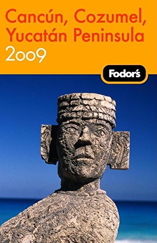 Stock image for Fodor's Cancun, Cozumel & the Yucatan Peninsula 2009 (Travel Guide) for sale by More Than Words